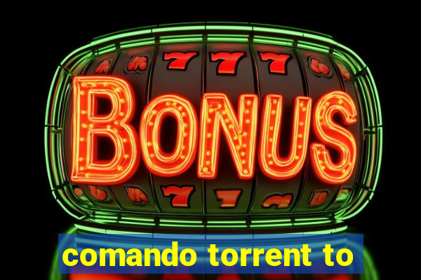 comando torrent to